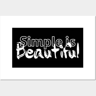 Simple is beautiful - white text Posters and Art